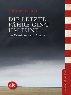 cover image of Die letzte Fähre ging um fünf